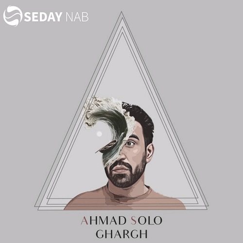 Ahmad Solo - Ghargh